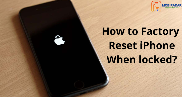 How to Factory Reset iPhone when locked