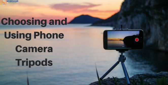 Choosing and Using Phone Camera Tripods