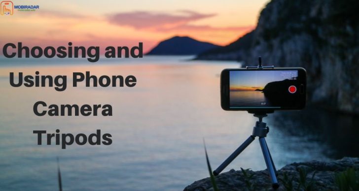 Choosing and Using Phone Camera Tripods