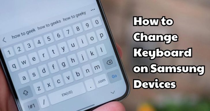 How to Change Keyboard on Samsung Devices